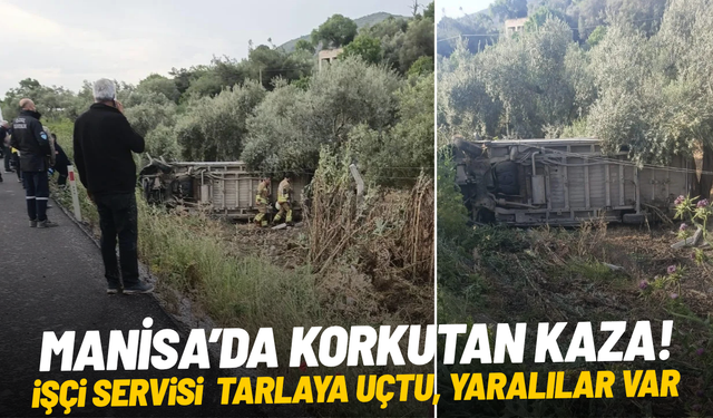 Manisa'da korkutan kaza: İşçi servisi devrildi, yaralılar var