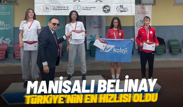 Manisalı Belinay Türkiye'nin en hızlısı oldu