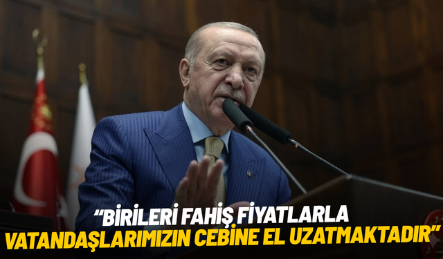 Cumhurbaşkanı Erdoğan: "Birileri fahiş fiyatlarla vatandaşlarımızın cebine el uzatmaktadır"