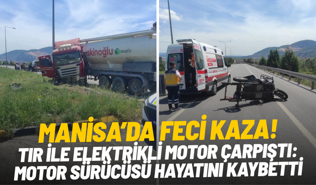 Tır ile elektrikli motor çarpıştı: 1 ölü 3 yaralı