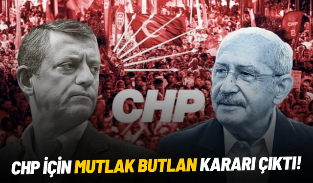 CHP için mutlak butlan kararı çıktı