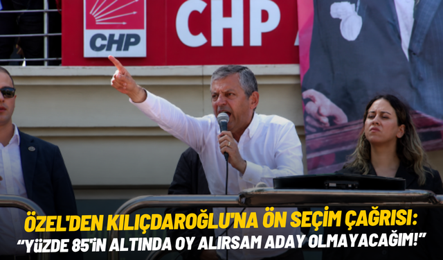 Özel'den Kılıçdaroğlu'na ön seçim çağrısı: "Yüzde 85'in altında oy alırsam aday olmayacağım"