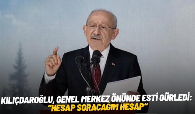 Kemal Klıçdaroğlu: "Hesap soracağım hesap!"