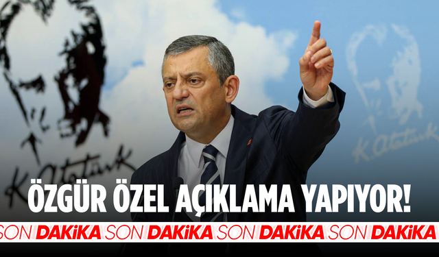 Özgür Özel açıklama yapıyor... CANLI YAYIN