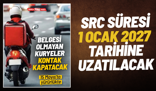 Moto kuryelere SRC süresi uzatılıyor