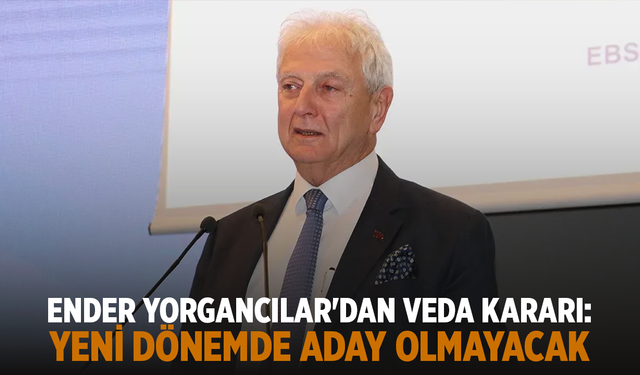 EBSO Başkanı Yorgancılar kararını açıkladı: Emaneti alnımın akıyla devrediyorum
