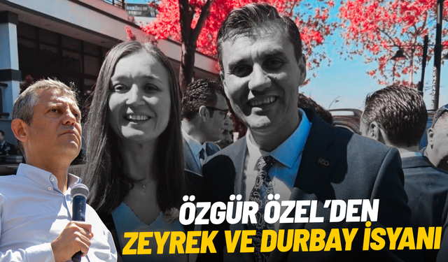 Özgür Özel’den Zeyrek ve Durbay isyanı