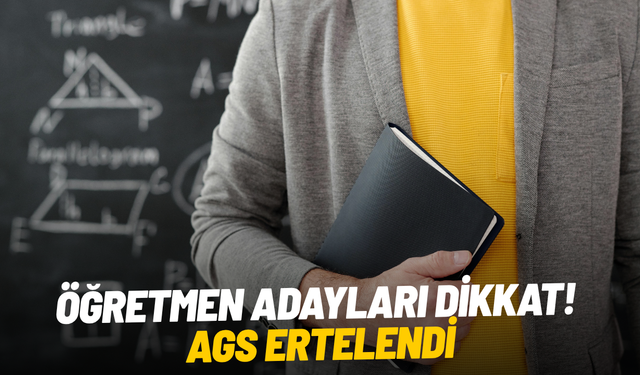 Öğretmen adayları dikkat! AGS ertelendi