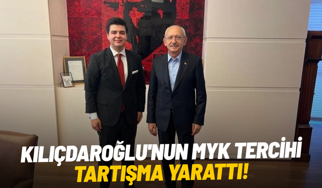 Kılıçdaroğlu'nun MYK tercihi tartışma yarattı