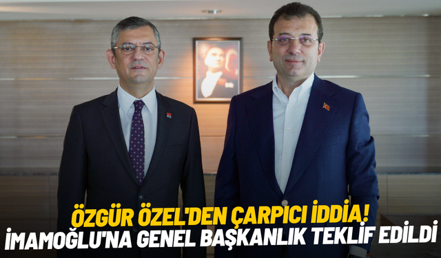 Özgür Özel'den çarpıcı iddia: İmamoğlu'na genel başkanlık teklif edildi