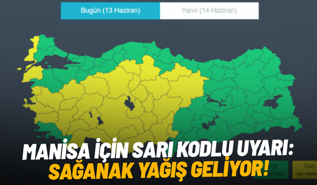 Manisa için sarı kodlu uyarı: Sağanak yağış geliyor!