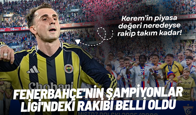 Fenerbahçe'nin Şampiyonlar Ligi'ndeki rakibi belli oldu!