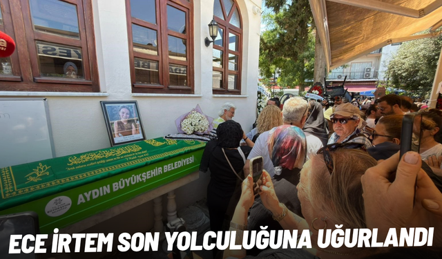 Ece İrtem, sevenlerin gözyaşlarıyla son yolculuğuna uğurlandı