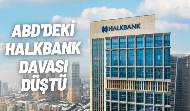 SON DAKİKA... ABD'deki Halkbank davası düştü