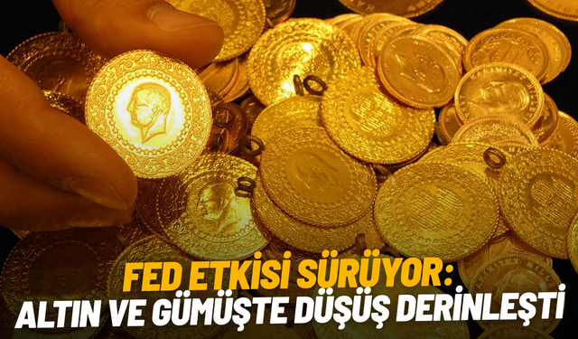Fed etkisi sürüyor: Altın ve gümüşte düşüş derinleşti