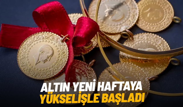 Altın yeni haftaya yükselişle başladı