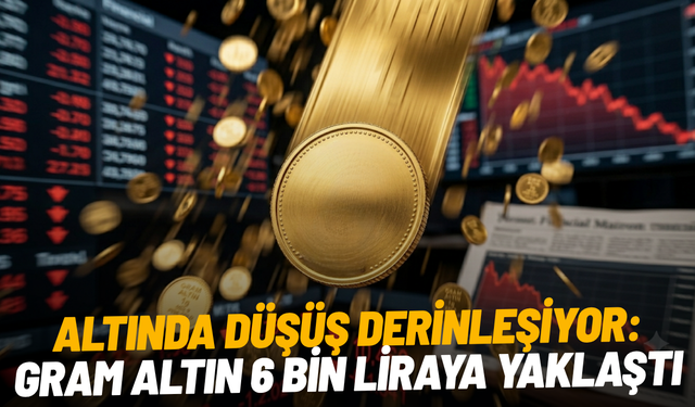 Altında düşüş derinleşiyor: Gram altın 6 bin liraya yaklaştı
