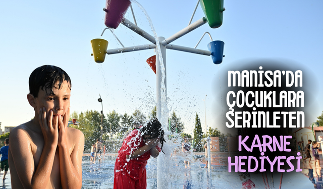 Manisa'da çocuklara serinleten karne hediyesi