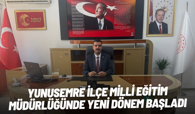 Yunusemre İlçe Milli Eğitim Müdürlüğünde yeni dönem başladı