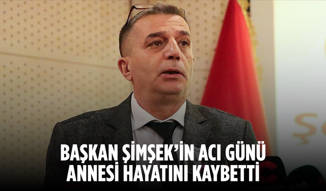 Şehzadeler Belediye Başkanı Hakan Şimşek’in Acı Günü: Annesi Hayatını Kaybetti