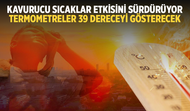 Manisa'da Termometreler 39 Dereceyi Gösterecek