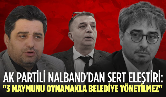 AK Partili Nalband'dan Şehzadeler Belediyesi'ne sert eleştiri...