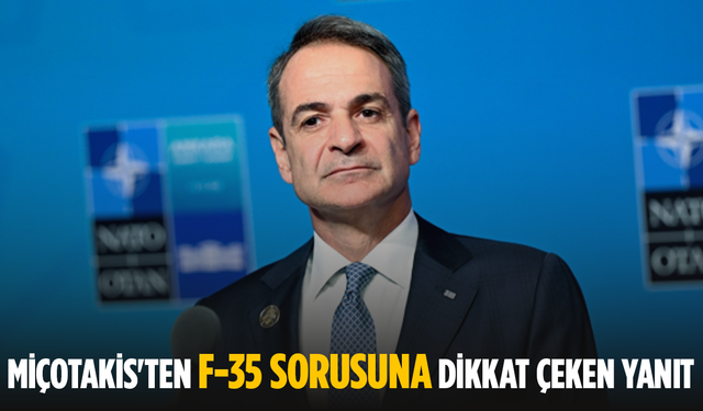 Miçotakis'ten F-35 Sorusuna Dikkat Çeken Yanıt