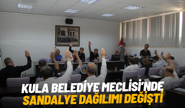 Kula Belediye Meclisi’nde sandalye dağılımı değişti