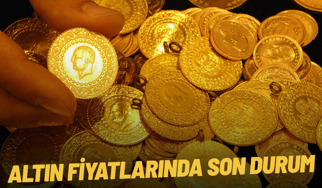 Altın fiyatlarında son durum