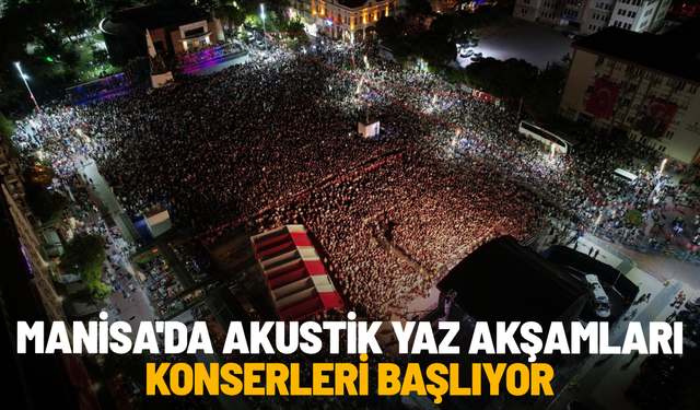 Manisa'da akustik yaz akşamları konserleri başlıyor
