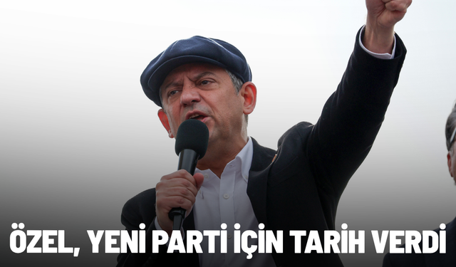 Özel, yeni parti için tarih verdi