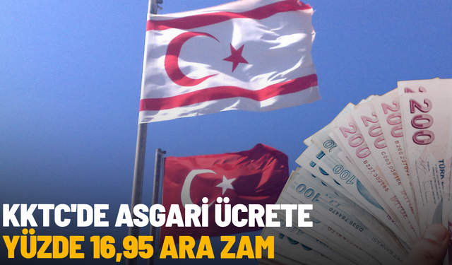 KKTC'de asgari ücrete yüzde 16,95 ara zam