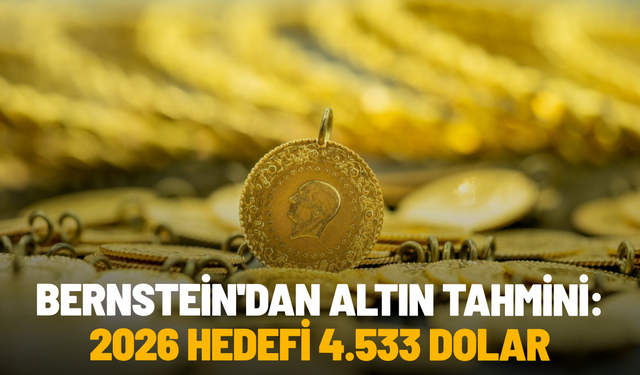 Bernstein'dan altın tahmini: 2026 hedefi 4.533 dolar