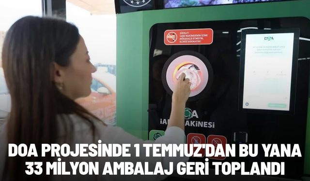 DOA projesinde 1 Temmuz'dan bu yana 33 milyon ambalaj geri toplandı