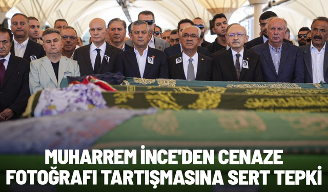Muharrem İnce'den cenaze fotoğrafı tartışmasına sert tepki