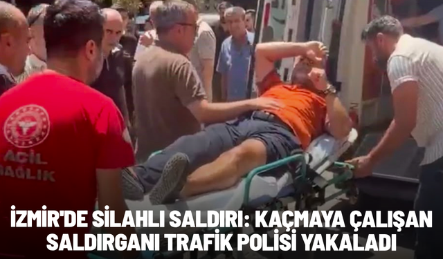 İzmir'de silahlı saldırı: Kaçmaya çalışan saldırganı trafik polisi yakaladı