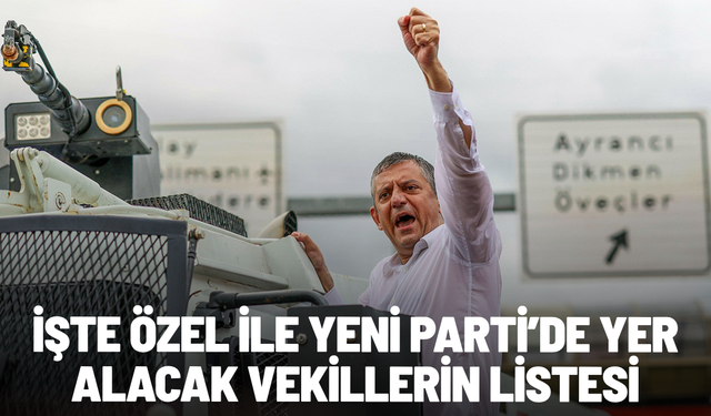 Özel ile yeni partiye geçecek vekiller belli oldu! İşte isim isim o liste