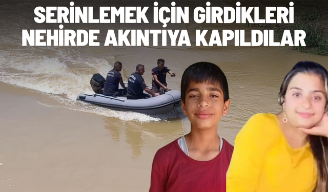 Serinlemek için girdikleri nehirde akıntıya kapıldılar