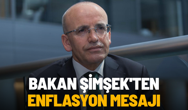 Mehmet Şimşek'ten enflasyon mesajı