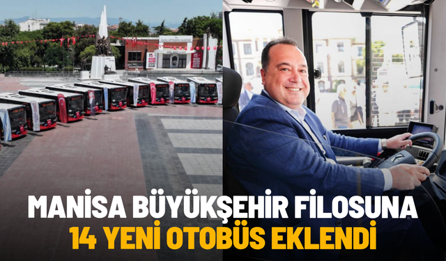Manisa Büyükşehir filosuna 14 yeni otobüs eklendi
