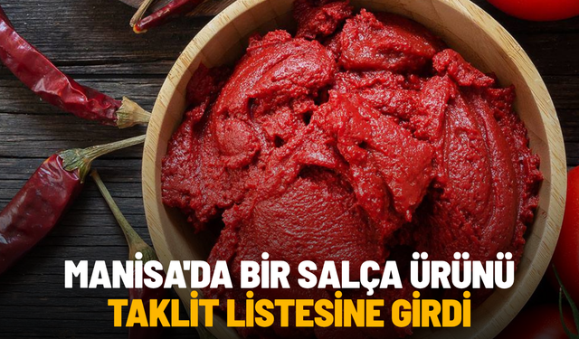 Manisa'da bir salça ürünü taklit listesine girdi