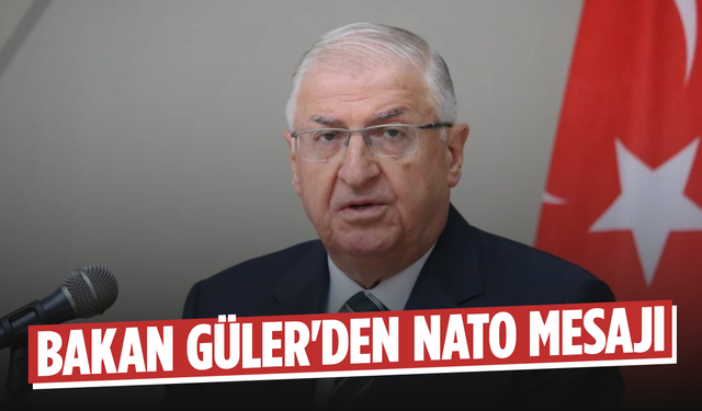 Bakan Güler'den NATO Mesajı