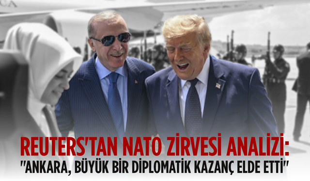 Reuters'tan NATO Zirvesi Analizi: "Ankara, Büyük Bir Diplomatik Kazanç Elde Etti"