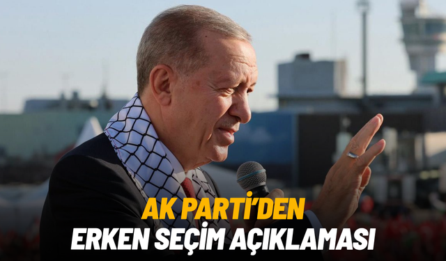 AK Parti'den erken seçim açıklaması: Cumhurbaşkanımızın adaylığı için tarih düzenlemesi yapabiliriz