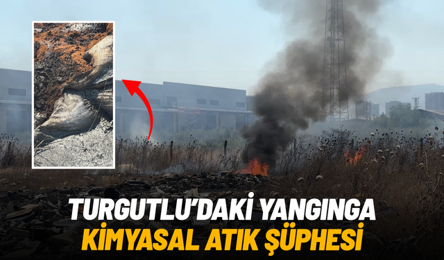 Turgutlu'daki yangında kimyasal atık şüphesi