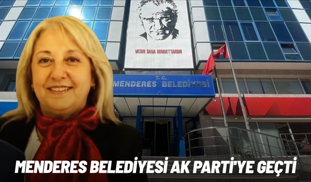 Menderes Belediyesi AK Parti'ye geçti: Başkanvekili Asuman Şen oldu