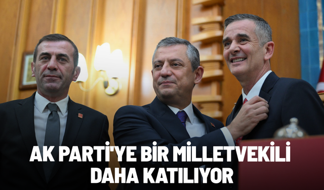 AK Parti'ye bir milletvekili daha katılıyor