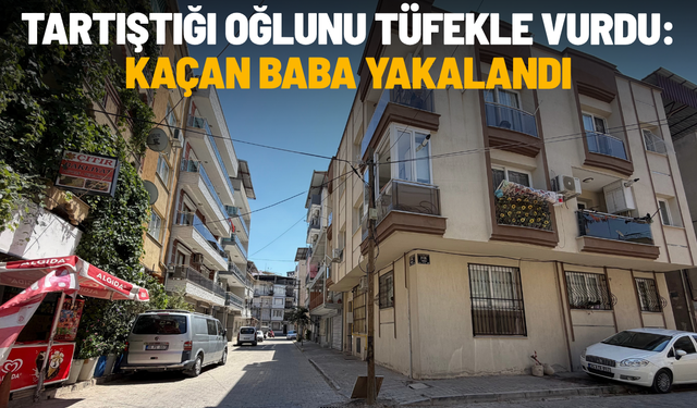 Tartıştığı oğlunu tüfekle vurdu: Kaçan baba yakalandı