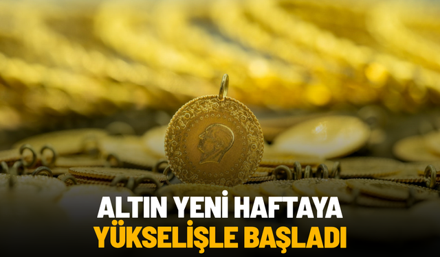Altın yeni haftaya yükselişle başladı