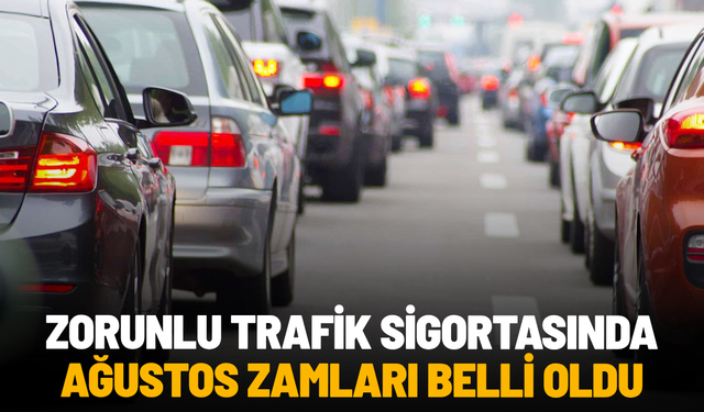 Zorunlu trafik sigortasında ağustos zamları belli oldu